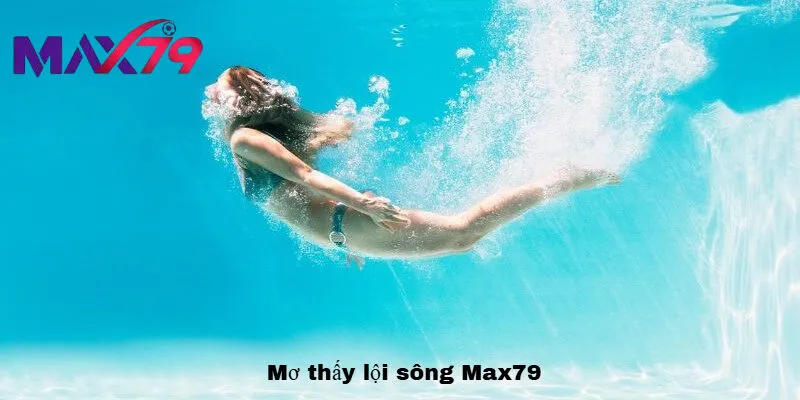 Giải mã giấc mơ thấy lội sông và thông điệp ẩn chứa