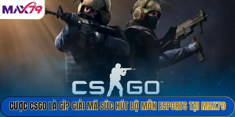 CSGO là gì?