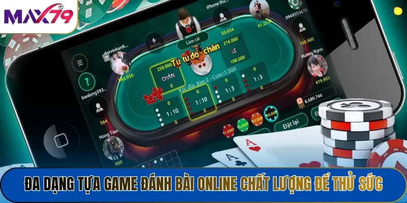 Đa dạng tựa game đánh bài online chất lượng để thử sức